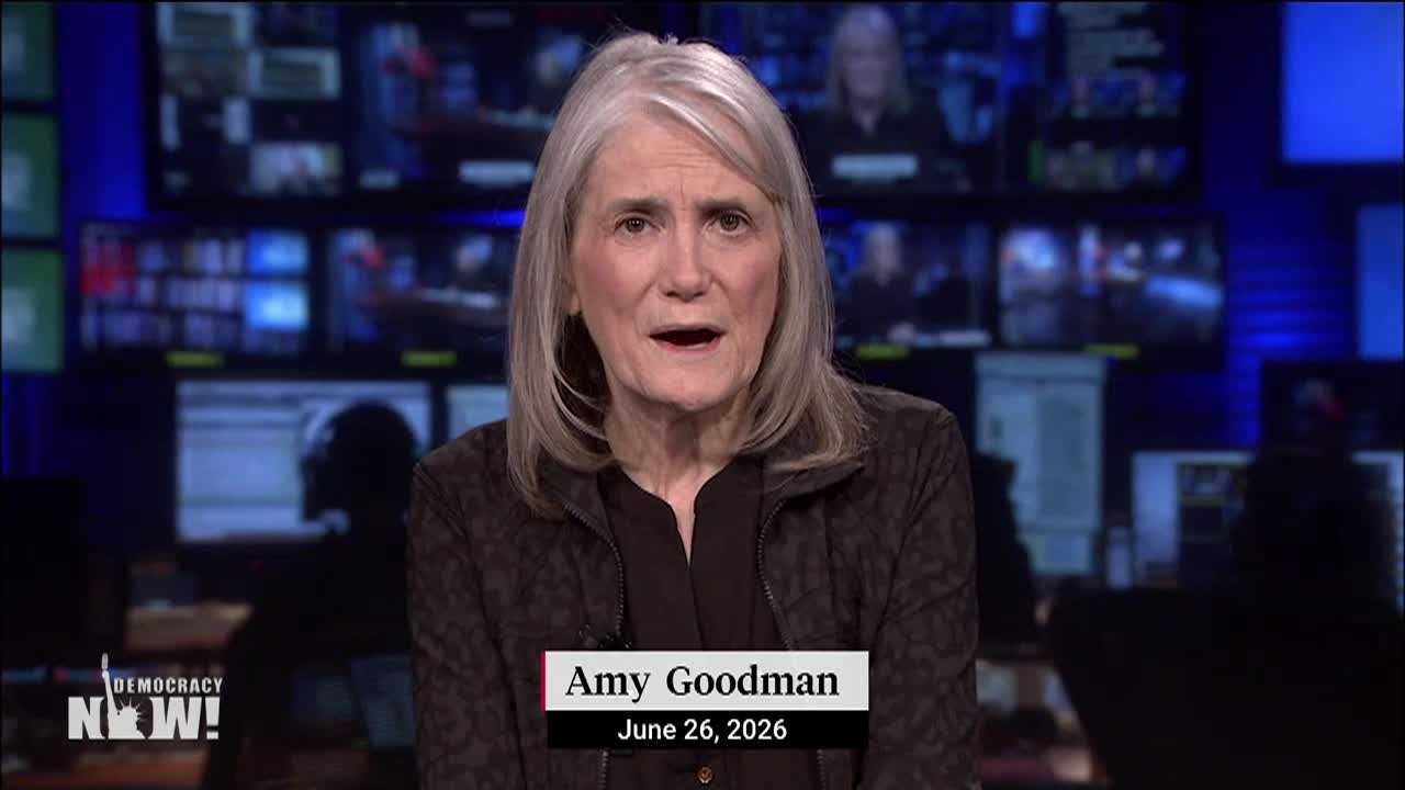 Thumbnail image for Democracy Now! - June 26th, 2026